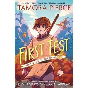 First Test Graphic Novel: (A Graphic Novel) -- Tamora Pierce